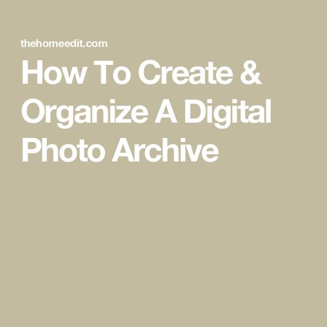 How To Create & Organize A Digital Photo Archive Digital Photo Storage, Digital Photo Organization, Digital Photos, Photo Organization, Ansel Adams, Take A Picture, Photo Archive, The Sunset, Professional Photographer