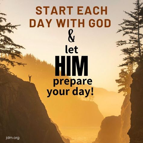 Start each day with God & let Him prepare your day! Start Your Day With God, Gentlemen's Guide, Gentlemens Guide, Men Inspiration, Peace Scripture, Daily Word, Romans 12, Bible Words, Love The Lord