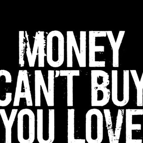 . Money Cant Buy Quotes, Things Money Cant Buy Quotes, Things Money Cant Buy, Money Is Love, Money Cant Buy Love, Buying Quotes, Lovers Lane, Money Cant Buy, People Dont Understand