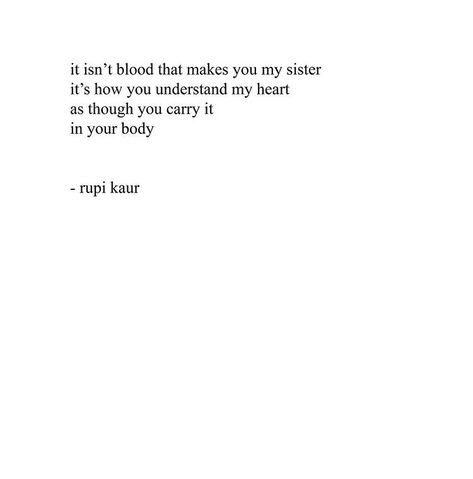 Rupi Kaur Tattoo Quotes, Avengers X Reader, Rupi Kaur Quotes, Sister Poems, Rupi Kaur, Walking In The Rain, Literature Quotes, Sister Quotes, Journal Quotes