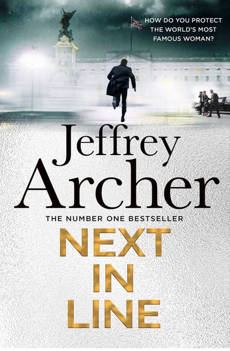 Jeffrey Archer Next in Line Jeffrey Archer Books, Jeffrey Archer, George Blagden, Scotland Yard, Contemporary Fiction, Page Turner, Latest Books, Read News, The Force