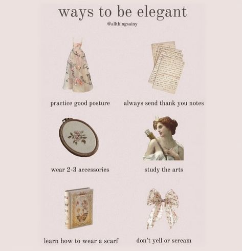 Elegance Tips, Girly Advice, Princess Lifestyle, Coquette Things, Architect Studio, Aesthetic Tips, French Aesthetic, Romantic Academia, Etiquette And Manners