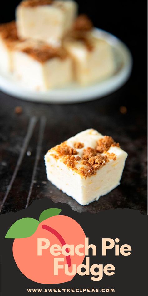 Peach Pie Fudge Peach Fudge Recipe, Summer Fudge Recipes, Best Homemade Fudge Recipes, Peach Fudge, Lemon Fudge, Peach Candy, Gourmet Fudge, Unique Sweets, Desserts With Chocolate Chips