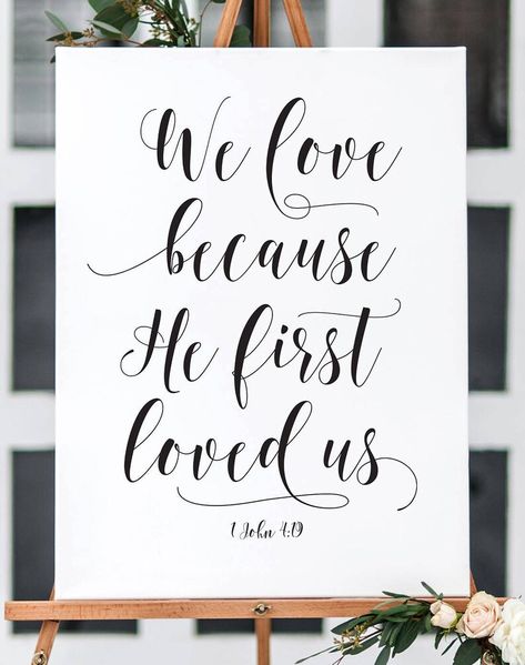 We Love Because He First Loved Us Sign, Wedding Scripture Signs, Wedding Phrases Short, Engagement Verses, Cricket Wedding, Wedding Bible Quotes, Wedding Phrases, Wedding Scripture, Scripture Lettering