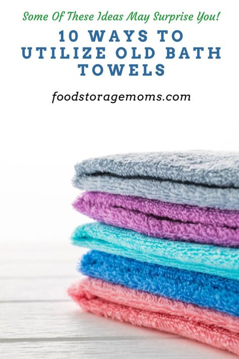 10 Ways to Utilize Old Bath Towels for Preppers - Food Storage Moms Preppers Food Storage, Vintage Skills, Traditional Homemaking, Prepper Food, Emergency Prepardness, Old Towels, Water Storage, Emergency Kit, Bath Towels