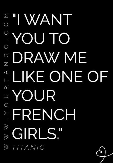 "Jack, I want you to draw me like one of your French girls." — Titanic #quotes #chickflick #chickflickquotes #moviequotes #filmquotes #romanticquotes #yourtango | Follow us on Pinterest: www.pinterest.com/yourtango | Draw Me Like One Of Your French, Sassy Characters, Texts Pranks, Titanic Party, Leo Decaprio, Titanic Quotes, Funny Texts Pranks, Future Relationship, Chick Flick