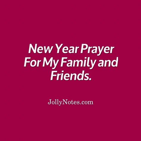 Happy New Year Prayer Friends, New Year Prayer For Friends, New Year Prayer For Family, Happy New Year Prayer, New Year Prayer Quote, New Year Prayers, New Year Prayer, Prayers For Family, Friends New Year