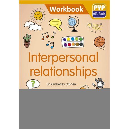 Interpersonal Relationships: Pyp ATL Skills Workbook Atl Skills, Interpersonal Skills, Interpersonal Relationship, Public Education, Self Assessment, Group Work, Self Motivation, Creative Activities, Emotional Intelligence