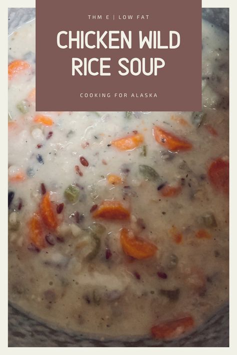 Thm Soup Recipes, Thm Lunch, Trim Healthy Mama Recipe, Chicken Wild Rice Casserole, Freezer Prep, Creamy Wild Rice Soup, Thm E, Chicken Wild Rice, Low Fat Chicken