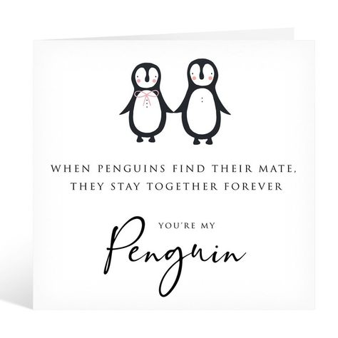 Will You Be My Penguin, Tortoise Quote, Penguin Love Quotes, Penguin Valentines, Penguin Quotes, Valentines Card For Husband, I Love You Means, New Job Card, Card For Husband