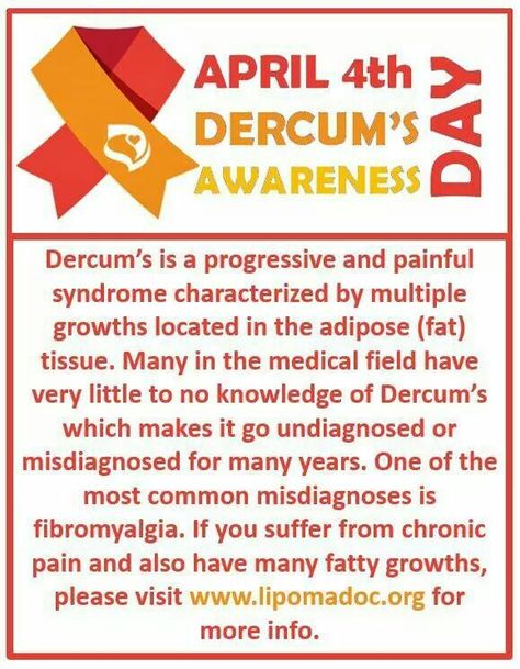 Today is Dercum's Awareness Day.