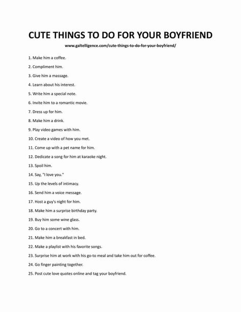 Things To Do With Your Boyfriend To Get Closer, Questions To Ask Your Boyfriend For Gift Ideas, Thing To Tell Your Boyfriend, Rules For Your Boyfriend, Things To Try With Boyfriend, To Do List Ideas With Boyfriend, Things To Do With Your Online Boyfriend, Cute Things To For Your Boyfriend, How To Do Romance With Boyfriend