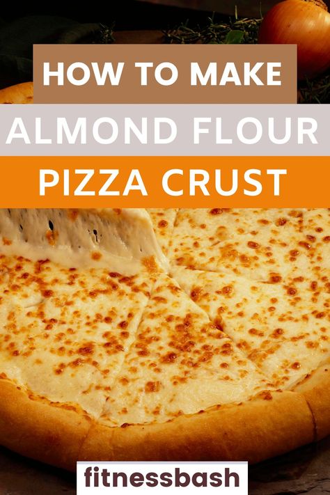 Non Flour Pizza Crust, Almond Flour Crust Pizza, Pizza Crust Made With Almond Flour, Keto Cauliflower Pizza Crust Recipe, Gluten Free Pizza Dough Almond Flour, Pizza Dough With Almond Flour, Almond Flour Pizza Dough Recipe, Whole 30 Pizza Crust, Almond Flower Pizza Crust