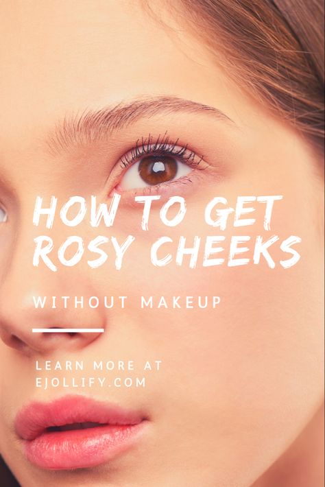 How To Get Natural Rosy Cheeks, Naturally Pink Cheeks, How To Get Natural Blush On Face, Natural Rosy Cheeks Aesthetic, How To Get Blush Naturally, How To Get Pink Glowing Skin, How To Get Rosy Cheeks Naturally, How To Get Natural Pink Cheeks, How To Blush Naturally