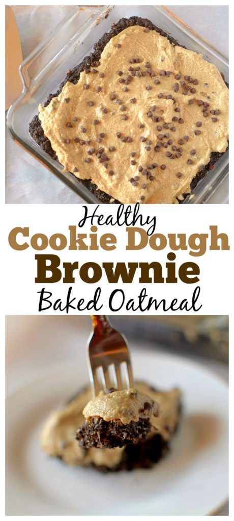 Brownie Baked Oatmeal, Healthy Cookie Dough, Dessert For Breakfast, Cookie Dough Brownies, Coconut Dessert, Healthy Cookie, Healthy Brownies, Brownie Desserts, No Bake Brownies