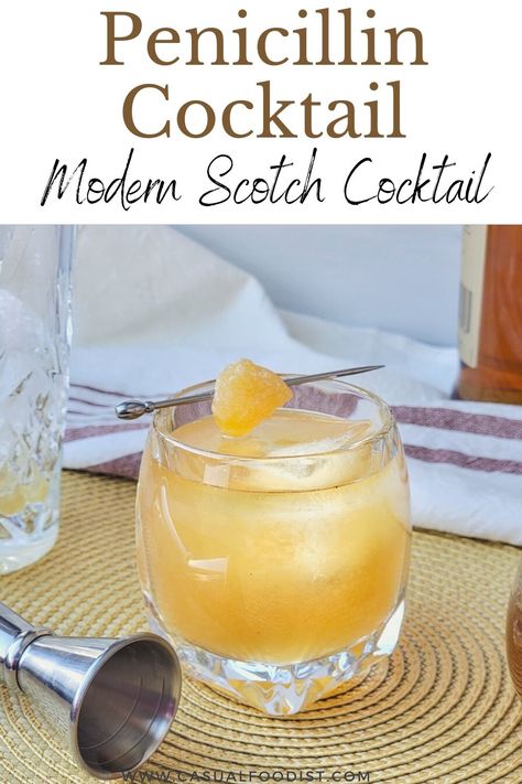 Penicillin Drink Recipe, Penicillin Cocktail Recipe, Scotch Drinks Cocktails, Scottish Drinks Cocktails, Ginger Lemon And Honey, Penicillin Cocktail, Scottish Drinks, Unique Cocktail Recipes, Lemon And Honey