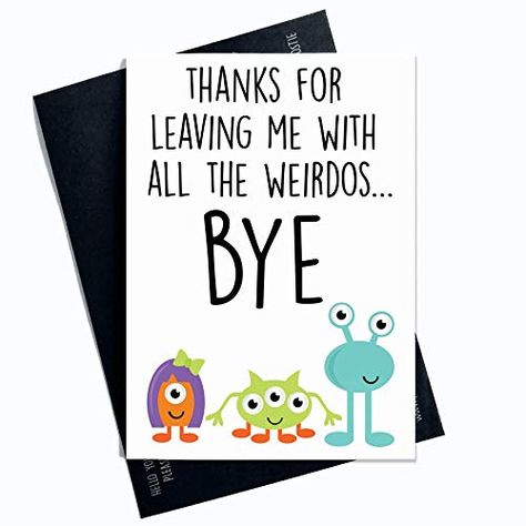 Funny Leaving Quotes, Goodbye Quotes For Coworkers, Congrats New Job, Work Puns, Funny Leaving Cards, Funny Goodbye, Goodbye Cards, Leaving Quotes, Goodbye And Good Luck