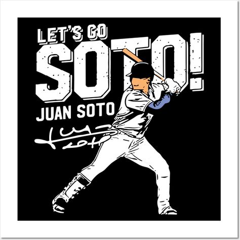 Let’s Go Juan Soto New York Yankees -- Choose from our vast selection of art prints and posters to match with your desired size to make the perfect print or poster. Pick your favorite: Movies, TV Shows, Art, and so much more! Available in mini, small, medium, large, and extra-large depending on the design. For men, women, and children. Perfect for decoration. Yankees Shirt, Juan Soto, Yankees Fan, New York Yankees, Extra Large, Favorite Movies, Tv Shows, Baseball, New York