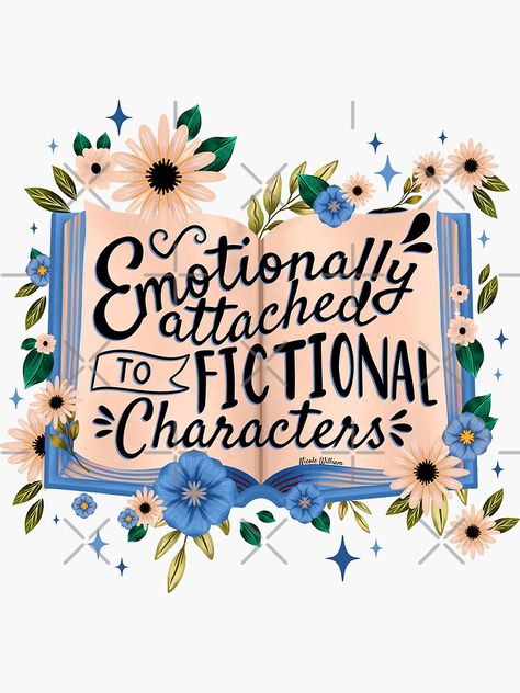 "Emotionally Attached to Fictional Characters Book Lover Gift Idea Sticker" Sticker for Sale by GlowinUp Shop | Redbubble Emotionally Attached To Fictional Characters, Idea Sticker, Emotionally Attached, Book Stickers, Book Lovers Gifts, Book Lover, Tumbler Wrap, Gift For Lover, Sticker Design