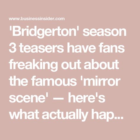 'Bridgerton' season 3 teasers have fans freaking out about the famous 'mirror scene' — here's what actually happens in the book Retail Advertising, Fantasy Play, 3 Mirror, Julia Quinn, Twitter Icon, Chapter Books, Shows On Netflix, Fan Book, Book Show