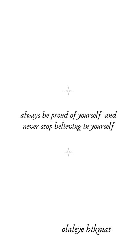 never doubt your capability or your instinct if your mind say you are right definitely you are, ,no matter what you do never diminished your value to something that will bring disrespect to you ..Always be proud of yourself no matter what happen..
 Remember you are unique and capable
You can do it and never give up Be Proud Of Yourself, Proud Of Yourself, Your Value, No Matter What Happens, Your Values, Be Proud, Proud Of You, No Matter What, Say You