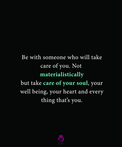 Be with someone who will take care of you. Not materialistically but take care of your soul, your well being, your heart and everything that’s you. #relationshipquotes #womenquotes Be With Someone Who, Be With Someone, Find Someone Who, Find Someone, Every Thing, Your Soul, Take Care Of Yourself, Well Being, Relationship Quotes