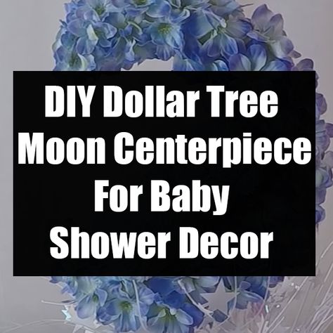 DIY Dollar Tree Moon Centerpiece For Baby Shower Decor To The Moon And Back Centerpieces, Over The Moon Table Centerpieces, Moon And Stars Centerpiece Ideas, Space Baby Shower Centerpieces, Over The Moon Centerpiece Ideas, Over The Moon Baby Shower Centerpiece, Moon Themed Baby Shower Ideas, Over The Moon Centerpiece, Cloud Centerpiece Baby Shower Ideas