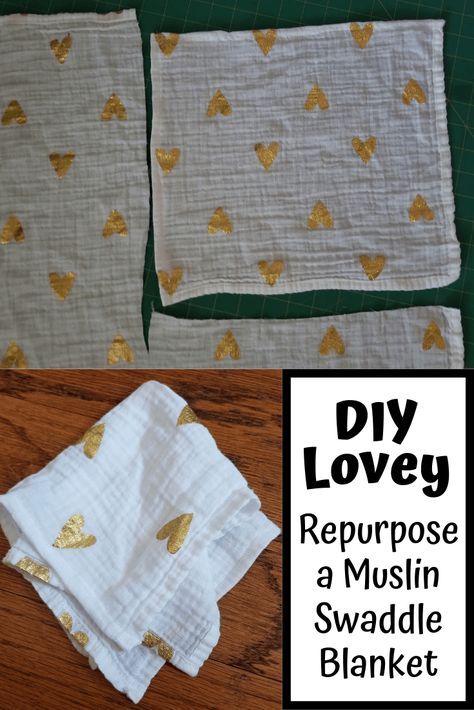 Sew an easy DIY lovey using an old muslin swaddle blanket.  A great way to repurpose muslin swaddle blankets when baby is too old to be swaddled.   Easy for even the beginner sewer, this requires creating two seams only! #diy #repurposing #muslinswaddlesareawesome #diylovey #sleepbabysleep Muslin Lovey Pattern, Reuse Receiving Blankets, Muslin Lovey Diy, Repurpose Muslin Swaddle Blankets, How To Make A Lovey Blanket Diy, Diy Lovey For Baby, Muslin Blanket Repurpose, Diy Muslin Burp Cloths, Muslin Sewing Projects