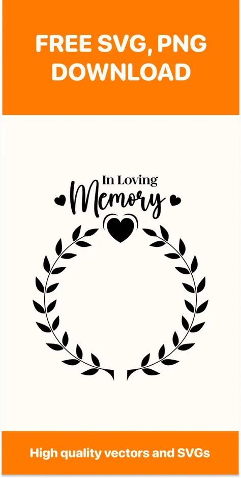 In Loving Memory Svg Free Cut File For Cricut SVG: Create heartfelt memorials with our 'In Loving Memory' SVGs. Ideal for remembrance projects, tribute crafts, and meaningful gifts. Click on the link to honor cherished memories! Free Memorial Svg Files For Cricut, Memory Tshirt, In Loving Memory Svg, Design Mom, Free Cut Files, Image Downloads, Loving Memory, Svg Free, Cherished Memories