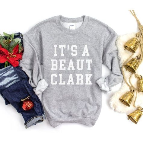 Christmas Vacation Sweatshirt, It's A Beaut Clark Sweatshirt, Funny Christmas Sweater, Funny Holiday Sweatshirt, Griswold Sweatshirt Clark Griswold Christmas Vacation, Clark Griswold Christmas, Griswold Christmas Vacation, Christmas Vacation Party, Holiday Sweatshirts, Christmas Vacation Movie, Vacation Movie, Funny Christmas Sweater, Griswold Christmas