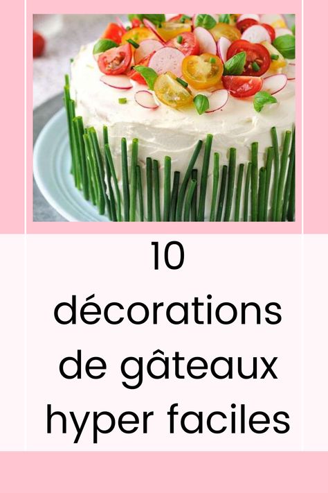 10 décorations de gâteaux hyper faciles