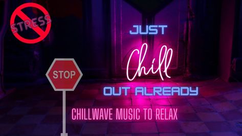 Chillwave Music to Relax- just chill out already! #chillwavemusic #chill... Chill Out Music, 1 October, Release Tension, Just Chill, Just Stop, Feeling Good, Feel Good, Health And Wellness, How Are You Feeling