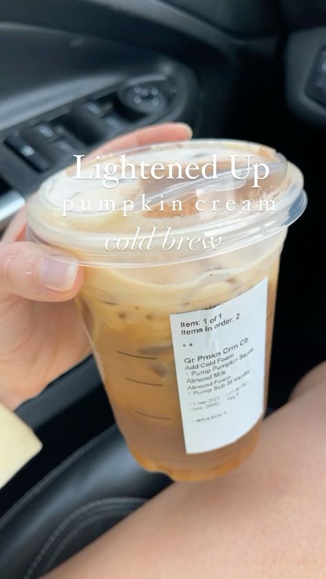 laus_healthy_life on Instagram: lightened up pumpkin cream cold brew🎃 TO ORDER: -grande cold brew with cold foam made with almond milk -ask for only 1 pump pumpkin… Cold Brew With Cold Foam, How To Make Pumpkin Cream Cold Brew, Pumpkin Spice Cream Cold Brew, Healthier Pumpkin Cream Cold Brew, Diy Pumpkin Cream Cold Brew, At Home Pumpkin Cream Cold Brew, Sweet Coffee Drinks, Pumpkin Cream Cold Brew, Cream Cold Brew