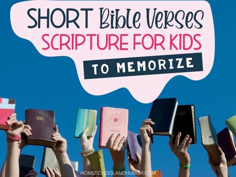 20 Short Bible Verses For Kids To Memorize - NewsBreak Bible Memory Verses For Kids, Memory Verses For Kids, Easy To Read Bible, Bible Memory Verses, Bible Verses For Teens, Homeschool Humor, Scriptures For Kids, Wordless Book, Verses For Kids