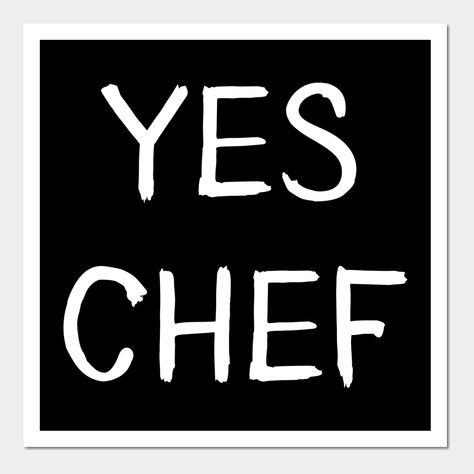 Yes Chef ! -- Choose from our vast selection of art prints and posters to match with your desired size to make the perfect print or poster. Pick your favorite: Movies, TV Shows, Art, and so much more! Available in mini, small, medium, large, and extra-large depending on the design. For men, women, and children. Perfect for decoration. Yes Chef Poster, Chef Poster, Yes Chef, Extra Large, Favorite Movies, Chef, Tv Shows, Art Print, For Men