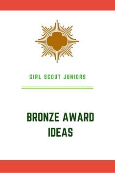 Bronze Award ideas for your Junior Girl Scouts Bronze Award Ideas Junior, Junior Badge Ideas, Bronze Award Ideas, Junior Girl Scouts Activities, Girl Scout Badges Requirements, Use Resources Wisely, Junior Girl Scout Badges, Girl Scout Meeting Ideas, Bridging Ceremony