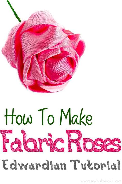 How To Make Fabric Roses - Edwardian Tutorial - Sew Historically Make Your Own Hat, Garland Tutorial, Handmade Mirrors, Fabric Rose, Groom Pictures, Picture Frame Decor, Jasmine Flower, Flowers Fabric, Flower Garland