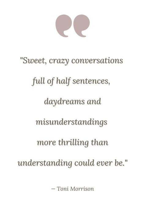 "Sweet, crazy conversations full of half sentences, daydreams and misunderstandings more thrilling than understanding could ever be." Toni Morrison. Discover inspirational daydream quotes and facts about daydreaming on the blog. Daydream Quotes, Daydreaming Aesthetic, Daydreaming Quotes, Toni Morrison, Quotes Aesthetic, Creative Life, Quotes For Him, Quote Aesthetic, Facts About