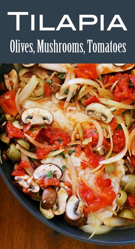 Mushroom And Fish Recipes, Tilapia With Mushrooms Recipe, Tilapia Mushroom Recipe, Recipes With Talipia, Fish And Mushrooms, Fish With Mushrooms Recipes, Mediterranean Talipia Recipes, Fish And Mushroom Recipe, Fish And Tomatoes Recipes