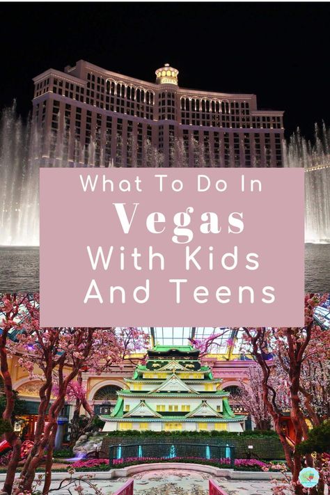 Las Vegas Kids Things To Do, Things To Do In Las Vegas With Kids, Things To Do In Vegas With Kids, Las Vegas With Teens, Vegas With Teens, Vegas For Kids, Kid Friendly Las Vegas, Vegas Guide, Ls Vegas