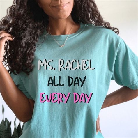 Ms. Rachel all day every day shirt, Miss Rachel, Mrs. Rachel, Songs for Littles, Youtube Teacher, Gift for new mom. Mrs Rachel, Miss Rachel, Ms Rachel, Kids Watch, Mountain Shirt, Dyeing Process, Star Shirt, New Mom, Oversized Tee