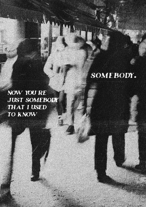 gotye,somebodythatiusedtoknow,strangers,people,street,blackandwhite,lyricposter,music,pop,alternative,indie,poster,vintage,retro,aesthetic Somebody That I Used To Know Lyrics, Somebody That I Used To Know, Song Lyric Posters, Color Nails, Lyric Poster, Some Body, Just Lyrics, Song Lyrics, Mood Board