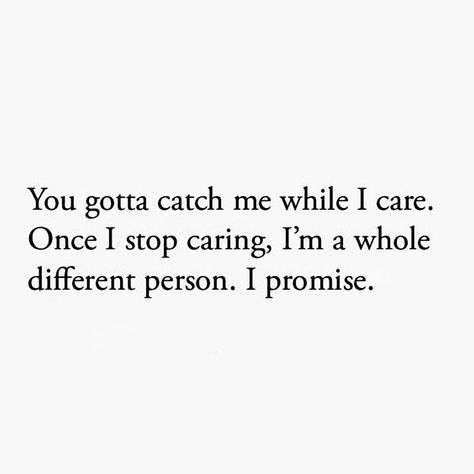 I Stop Caring Quotes, When I Stop Caring Quotes, Savage Sayings, Stop Caring Quotes, Caring Quotes, Word Journal, Done Trying Quotes, Stopped Caring, Try Quotes