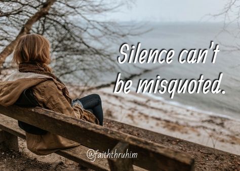 Silence can't be misquoted. @faiththruhim Christian Quotes Inspirational, Christian Quotes, Life Quotes, Inspirational Quotes, Canning, Quotes