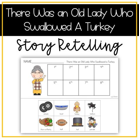 Retelling activity for kindergarten. Use with the book "There Was an Old Lady Who Swallowed a Turkey." Perfect for story sequencing in kindergarten. Great companion or book extension activity. There Was An Old Lady Who Swallowed A Turkey, Turkey Worksheets, November Lesson Plans, Thanksgiving Literacy, Thanksgiving Activities For Kindergarten, Retelling Activities, Story Sequence Activities, Teaching Thanksgiving, Turkey Activity