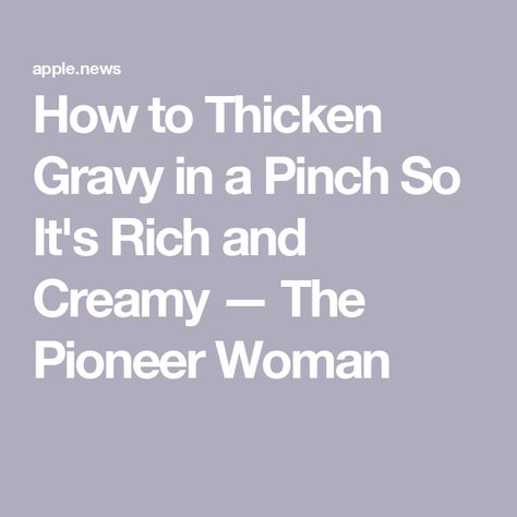 How to Thicken Gravy in a Pinch So It's Rich and Creamy — The Pioneer Woman How To Thicken Gravy, Turkey Ham Recipes, Thicken Gravy, Milk Gravy, Turkey Ham, Ham Recipes, The Pioneer Woman, Spice Mixes, Pioneer Woman