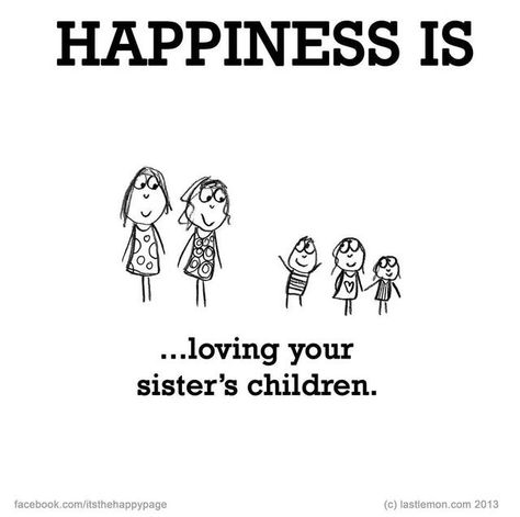 Happiness is loving your sisters children Baby Nephew Quotes, Quotes Growing Up, Niece Quotes From Aunt, I Love My Niece, Nephew Quotes, Happiness Book, Being An Aunt, Auntie Quotes, Niece Quotes