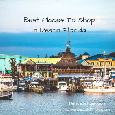 Shopping In Destin Florida, Florida Destin, Florida Beaches Vacation, Life Tips And Tricks, Beach Souvenirs, Best Places To Shop, Florida Panhandle, Mexico Beach, Waterfront Restaurant