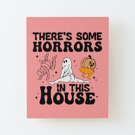 There's Some Horrors In This House, Funny Halloween House Funny, Halloween Painting, In This House, Funny Halloween, Inspired Homes, Girls Night Out, Halloween Funny, Canvas Home, Home Signs