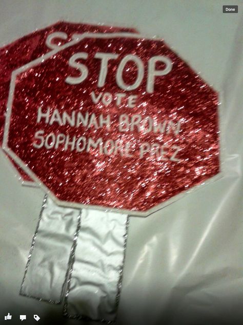 Stop sign Asb Slogans, Homecoming Queen Poster Ideas, Student Government Posters, Student Government Campaign, Slogans For Student Council, School Campaign Ideas, School Campaign Posters, Homecoming Campaign, Homecoming Poster Ideas